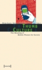 Image for Thumb Culture: The Meaning of Mobile Phones for Society