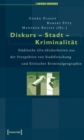 Image for Diskurs - Stadt - Kriminalitat: Stadtische (Un-)Sicherheiten aus der Perspektive von Stadtforschung und Kritischer Kriminalgeographie