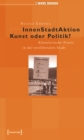 Image for InnenStadtAktion - Kunst oder Politik?: Kunstlerische Praxis in der neoliberalen Stadt