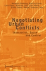 Image for Negotiating Urban Conflicts: Interaction, Space and Control