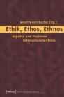 Image for Ethik, Ethos, Ethnos: Aspekte und Probleme interkultureller Ethik