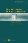 Image for Aesthetics of Net Literature: Writing, Reading and Playing in Programmable Media