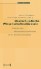 Image for Deutsch-judische Wissenschaftsschicksale: Studien Uber Identitatskonstruktionen in Der Sozialwissenschaft