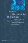 Image for Musik in der Migration: Beobachtungen zur kulturellen Artikulation turkischer Jugendlicher in Deutschland