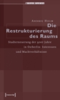 Image for Die Restrukturierung des Raumes: Stadterneuerung der 90er Jahre in Ostberlin: Interessen und Machtverhaltnisse