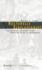 Image for Kulturelle Einflussangst: Inszenierungen der Grenze in der Reiseliteratur des 19. Jahrhunderts