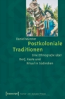 Image for Postkoloniale Traditionen: Eine Ethnografie uber Dorf, Kaste und Ritual in Sudindien