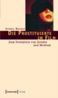 Image for Die Prostituierte im Film: Zum Verhaltnis von Gender und Medium
