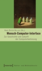 Image for Mensch-Computer-Interface: Zur Geschichte und Zukunft der Computerbedienung