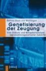 Image for Genetisierung der Zeugung: Eine Diskurs- und Metaphernanalyse reproduktionsgenetischer Zukunfte