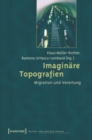 Image for Imaginare Topografien: Migration und Verortung