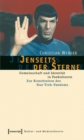 Image for Jenseits Der Sterne: Gemeinschaft Und Identitat in Fankulturen. Zur Konstitution Des Star Trek-fandoms