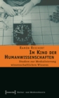 Image for Im Kino der Humanwissenschaften: Studien zur Medialisierung wissenschaftlichen Wissens