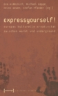Image for Express yourself!: Europas kulturelle Kreativitat zwischen Markt und Underground