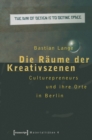 Image for Die Raume der Kreativszenen: Culturepreneurs und ihre Orte in Berlin