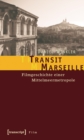 Image for Transit Marseille: Filmgeschichte einer Mittelmeermetropole