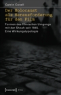 Image for Der Holocaust als Herausforderung fur den Film: Formen des filmischen Umgangs mit der Shoah seit 1945. Eine Wirkungstypologie