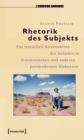 Image for Rhetorik des Subjekts: Zur textuellen Konstruktion des Subjekts in feministischen und anderen postmodernen Diskursen