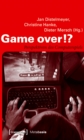Image for Game over!?: Perspektiven des Computerspiels
