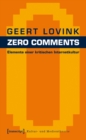 Image for Zero Comments: Elemente einer kritischen Internetkultur (ubersetzt aus dem Englischen von Andreas Kallfelz)