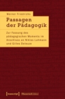 Image for Passagen der Padagogik: Zur Fassung des padagogischen Moments im Anschluss an Niklas Luhmann und Gilles Deleuze