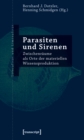 Image for Parasiten und Sirenen: Zwischenraume als Orte der materiellen Wissensproduktion