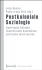 Image for Postkoloniale Soziologie: Empirische Befunde, theoretische Anschlusse, politische Intervention