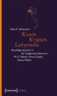 Image for Kisten, Krypten, Labyrinthe: Raumfigurationen in Der Gegenwartsliteratur: W.g. Sebald, Anne Duden, Herta Muller