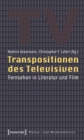 Image for Transpositionen des Televisiven: Fernsehen in Literatur und Film