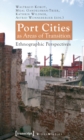 Image for Port Cities As Areas of Transition: Ethnographic Perspectives