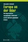 Image for Europa an Der Oder: Die Konstruktion Europaischer Sicherheit an Der Deutsch-polnischen Grenze