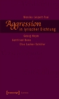 Image for Aggression in lyrischer Dichtung: Georg Heym - Gottfried Benn - Else Lasker-Schuler
