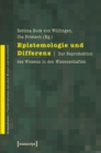 Image for Epistemologie und Differenz: Zur Reproduktion des Wissens in den Wissenschaften
