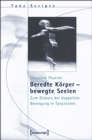 Image for Beredte Korper - bewegte Seelen: Zum Diskurs der doppelten Bewegung in Tanztexten