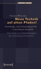 Image for Neue Technik Auf Alten Pfaden?: Forschungs- Und Technologiepolitik in Der Bonner Republik. Eine Studie Zur Pfadabhangigkeit Des Technischen Fortschritts