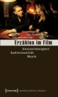Image for Erzahlen im Film: Unzuverlassigkeit - Audiovisualitat - Musik