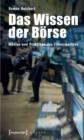 Image for Das Wissen Der Borse: Medien Und Praktiken Des Finanzmarktes