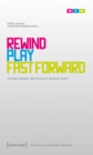 Image for Rewind, Play, Fast Forward: The Past, Present and Future of the Music Video