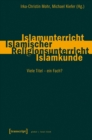 Image for Islamunterricht - Islamischer Religionsunterricht - Islamkunde: Viele Titel - ein Fach?