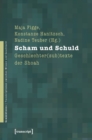 Image for Scham und Schuld: Geschlechter(sub)texte der Shoah