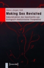 Image for Making Sex Revisited: Dekonstruktion des Geschlechts aus biologisch-medizinischer Perspektive