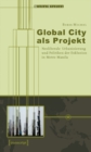 Image for Global City als Projekt: Neoliberale Urbanisierung und Politiken der Exklusion in Metro Manila