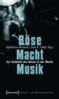 Image for Bose Macht Musik: Zur Asthetik des Bosen in der Musik