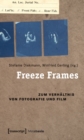 Image for Freeze Frames: Zum Verhaltnis von Fotografie und Film