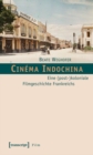 Image for Cinema Indochina: Eine (post-)koloniale Filmgeschichte Frankreichs