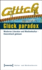 Image for Gluck paradox: Moderne Literatur und Medienkultur - theoretisch gelesen