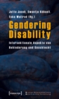 Image for Gendering Disability: Intersektionale Aspekte von Behinderung und Geschlecht