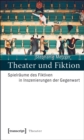 Image for Theater und Fiktion: Spielraume des Fiktiven in Inszenierungen der Gegenwart : 18