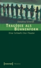 Image for Tragodie als Buhnenform: Einar Schleefs Chor-Theater