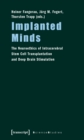 Image for Implanted Minds: The Neuroethics of Intracerebral Stem Cell Transplantation and Deep Brain Stimulation